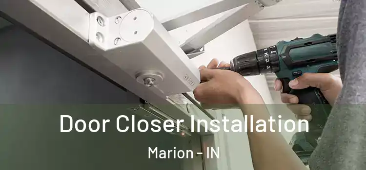  Door Closer Installation Marion - IN