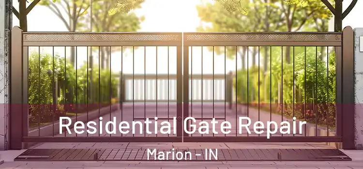 Residential Gate Repair Marion - IN